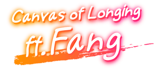 Canvas of Longing  ft. Fang